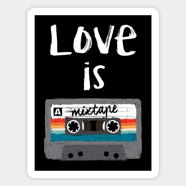 Love is a mixtape Magnet by DrMonekers